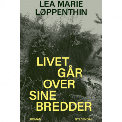 Livet går over sine bredder