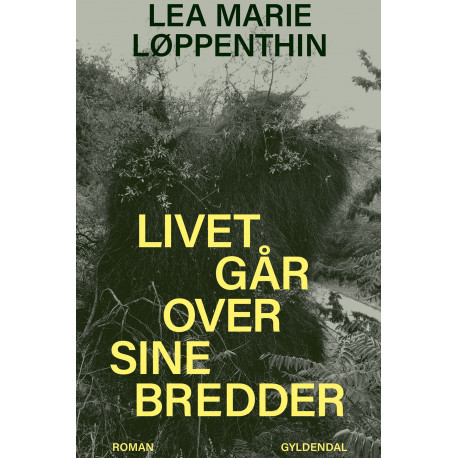 Livet går over sine bredder