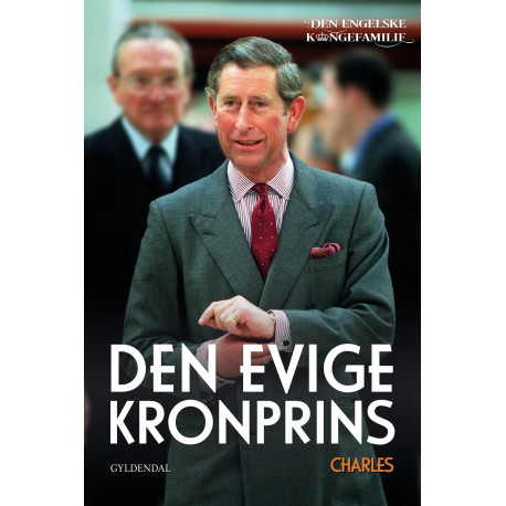 Prins Charles - Den evige kronprins