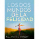 Los dos mundos de la felicidad