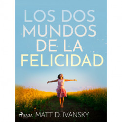Los dos mundos de la felicidad