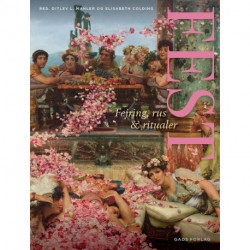 Fest: Fejring, rus & ritualer