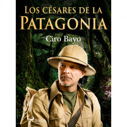 Los césares de la Patagonia