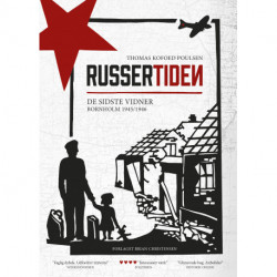 Russertiden: De sidste vidner - Bornholm 1945-1946