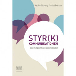 Styr(k) kommunikationen: med metakommunikative redskaber