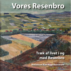Vores Resenbro: Træk af livet i og med Resenbro