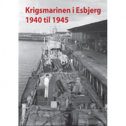 Krigsmarinen i Esbjerg 1940 – 1945