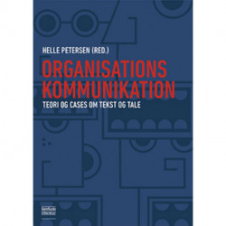 Organisationskommunikation: Teori og cases om tekst og tale