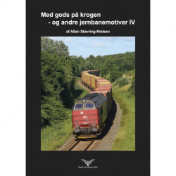Med gods på krogen - og andre jernbanemotiver IV