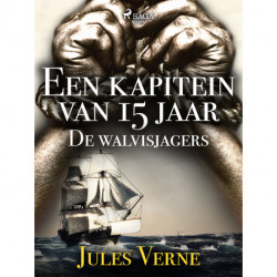 Een kapitein van 15 jaar - De walvisjagers