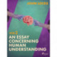 An Essay Concerning Human Understanding. Volume Two