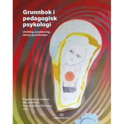 Grunnbok i pedagogisk psykologi : utvikling, sosialisering, læring og motivasjon