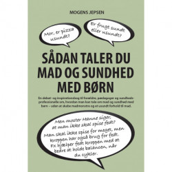 Sådan taler du mad og sundhed med børn