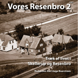 Vores Resenbro 2: Træk af livet i Skellerup og Resenbro