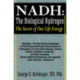 Nadh: the Biological Hydrogen: The Secret of Our Life Energy