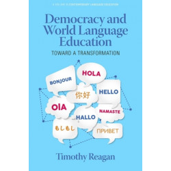 Democracy and World Language Education: Toward a Transformation