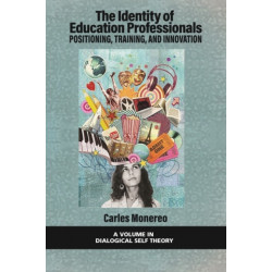 The Identity of Education Professionals: Positioning, Training, and Innovation