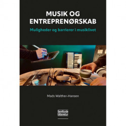 Musik og entreprenørskab: Muligheder og barrierer i musiklivet