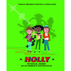 Holly: Hviskeleg, bomber og en hundedyr misforståelse