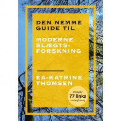 Den nemme guide til moderne slægtsforskning