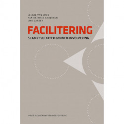 Facilitering: Skab resultater gennem involvering