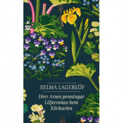 Herr Arnes penningar. Liljecronas hem. Körkarlen