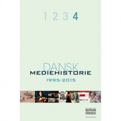 Dansk mediehistorie 4: 1995-2015