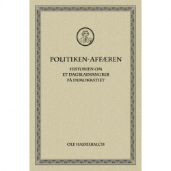 Politiken-affæren: historien om et dagbladsangreb på demokratiet