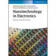 Nanotechnology in Electronics: Materials, Properties, Devices