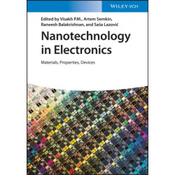 Nanotechnology in Electronics: Materials, Properties, Devices