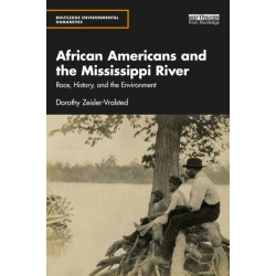 African Americans and the Mississippi River: Race, History, and the Environment