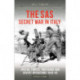 The SAS Secret War in Italy: Special Forces, Partisans and Covert Operations 1943-45