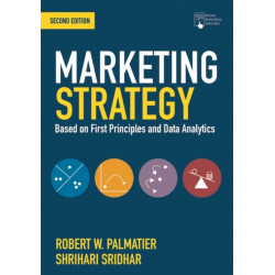 Marketing Strategy: Based on First Principles and Data Analytics
