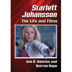 Scarlett Johansson: The Life and Films