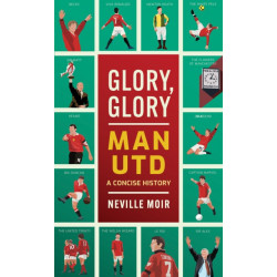 The Glory, Glory Man Utd: A Celebratory History
