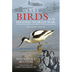 The Role of Birds in World War Two: How Ornithology Helped to Win the War