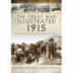 The Great War Illustrated 1915 - paperback mono edition: Archive Photographs of WWI
