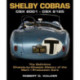 Shelby Cobras: Csx 2001 - Csx 2125 the Definitive Chassis-By-Chassis History of the Mark I Production Cars