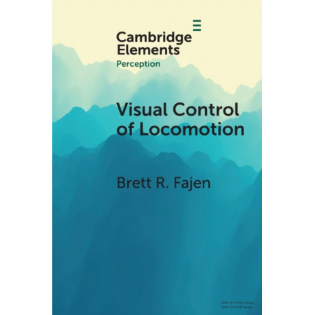 Visual Control of Locomotion