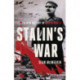 Stalin's War : A New History of World War II: A New History of World War II