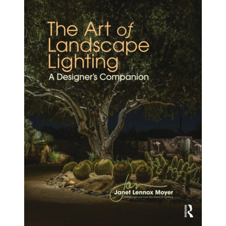 The Art of Landscape Lighting: A Designer's Companion