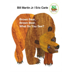 Brown Bear, Brown Bear, What Do You See?: 50th Anniversary Edition
