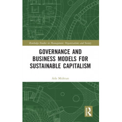 Governance and Business Models for Sustainable Capitalism