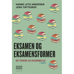 Eksamen og eksamensformer: betydning og bedømmelse