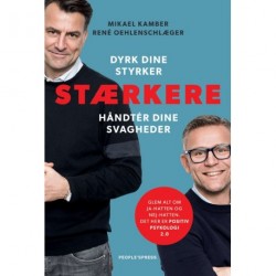 Stærkere: Dyrk dine styrker – håndter dine svagheder