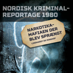 Narkotikamafiaen der blev sprængt