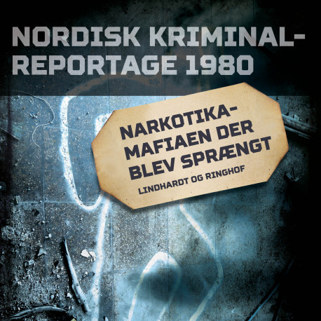 Narkotikamafiaen der blev sprængt