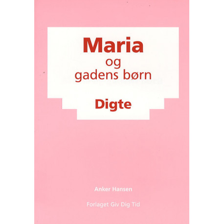 Maria og gadens børn: Digte