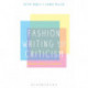 Fashion Writing and Criticism: History, Theory, Practice