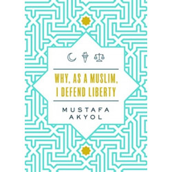 Why, as a Muslim, I Defend Liberty